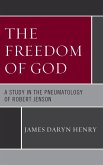 The Freedom of God (eBook, ePUB) The Freedom of God (eBook, ePUB)