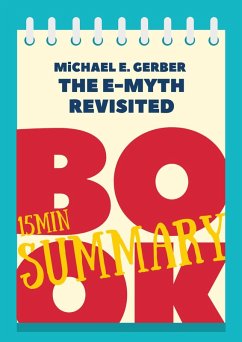 15 min Book Summary of Michael E. Gerber 's Book 