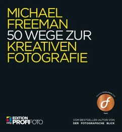 50 Wege zur kreativen Fotografie (eBook, ePUB) - Freeman, Michael