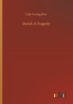 David; A Tragedy - Rice, Cale Young