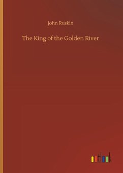 The King of the Golden River - Ruskin, John