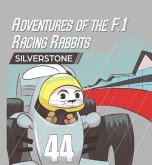 Adventures Of The F.1 Racing Rabbits Silverstone (eBook, ePUB)