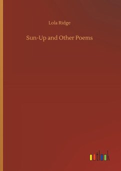 Sun-Up and Other Poems - Ridge, Lola