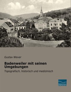 Badenweiler mit seinen Umgebungen - Wever, Gustav