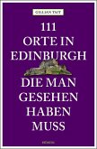 111 Orte in Edinburgh, die man gesehen haben muss