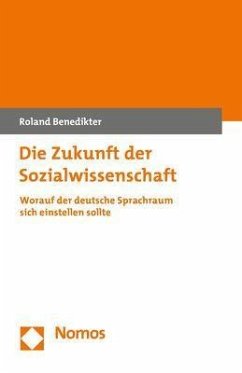Die Zukunft der Sozialwissenschaft - Benedikter, Roland