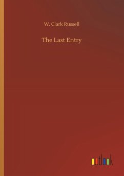 The Last Entry - Russell, W. Clark