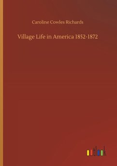 Village Life in America 1852-1872