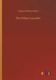 The White Gauntlet - Reid, Captain Mayne