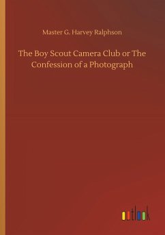 The Boy Scout Camera Club or The Confession of a Photograph