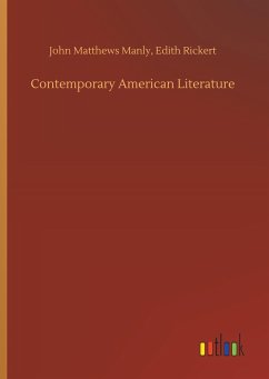 Contemporary American Literature - Manly, John Matthews