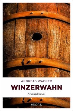 Winzerwahn - Wagner, Andreas