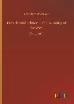 Presidential Edition - The Winning of the West