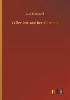 Collections and Recollections - Russell, G. W. E.