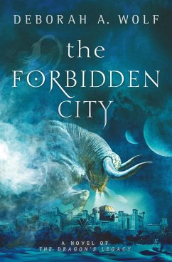 The Forbidden City (eBook, ePUB) - Wolf, Deborah A.