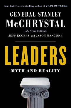 Leaders (eBook, ePUB) - McChrystal, Stanley; Eggers, Jeff; Mangone, Jason