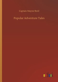 Popular Adventure Tales - Reid, Captain Mayne