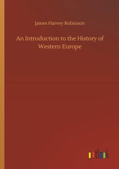 An Introduction to the History of Western Europe - Robinson, James Harvey