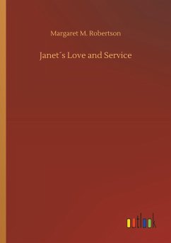 Janet´s Love and Service - Robertson, Margaret M.
