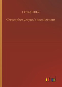 Christopher Crayon´s Recollections