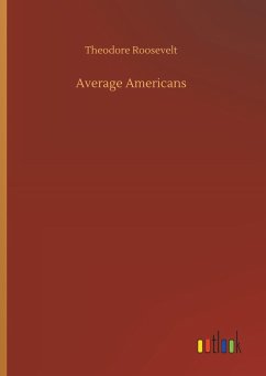 Average Americans - Roosevelt, Theodore