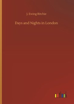 Days and Nights in London - Ritchie, J. Ewing