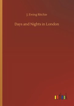 Days and Nights in London - Ritchie, J. Ewing