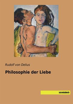 Philosophie der Liebe - Delius, Rudolf von