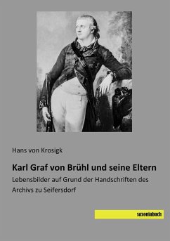 Karl Graf von Brühl und seine Eltern - Krosigk, Hans von