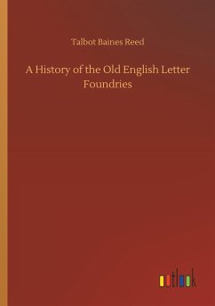 A History of the Old English Letter Foundries