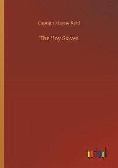 The Boy Slaves - Reid, Captain Mayne