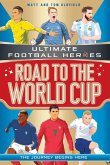 Road to the World Cup (Ultimate Football Heroes - the Number 1 football series) (eBook, ePUB)