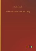 Love me Little, Love me Long