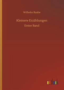 Kleinere Erzählungen - Raabe, Wilhelm