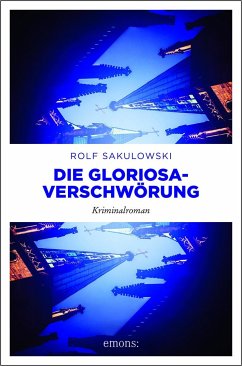 Die Gloriosa-Verschwörung - Sakulowski, Rolf