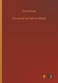 It is never too late to Mend It is never too late to Mend
