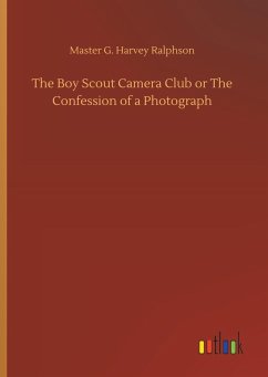 The Boy Scout Camera Club or The Confession of a Photograph