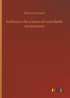 Euthenics, the science of controllable environment