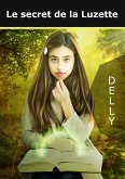 Le secret de la Luzette (eBook, ePUB) Le secret de la Luzette (eBook, ePUB)