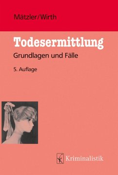 Todesermittlung (eBook, PDF) - Mätzler, Armin; Wirth, Ingo