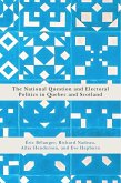 National Question and Electoral Politics in Quebec and Scotland (eBook, ePUB) National Question and Electoral Politics in Quebec and Scotland (eBook, ePUB)
