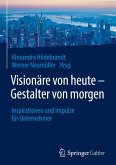 Visionäre von heute ¿ Gestalter von morgen