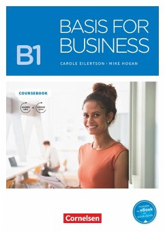 Basis for Business B1 - Kursbuch mit Audios und Videos als Augmented Reality - Hogan, Mike;Eilertson, Carole