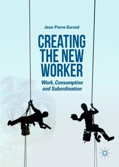 Creating the New Worker - Durand, Jean-Pierre