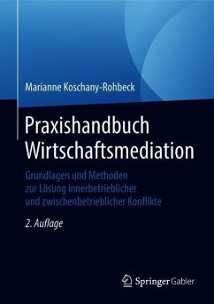 Praxishandbuch Wirtschaftsmediation - Koschany-Rohbeck, Marianne