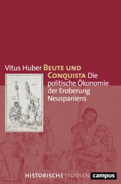 Beute und Conquista - Huber, Vitus