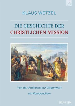 Die Geschichte der christlichen Mission - Wetzel, Klaus