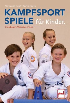 Kampfsportspiele für Kinder - Hauff, Markus Michael von;Faslija, Yasmin