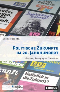 Politische Zukünfte im 20. Jahrhundert - Seefried, Elke