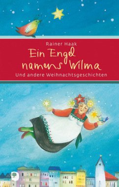 Ein Engel namens Wilma - Haak, Rainer